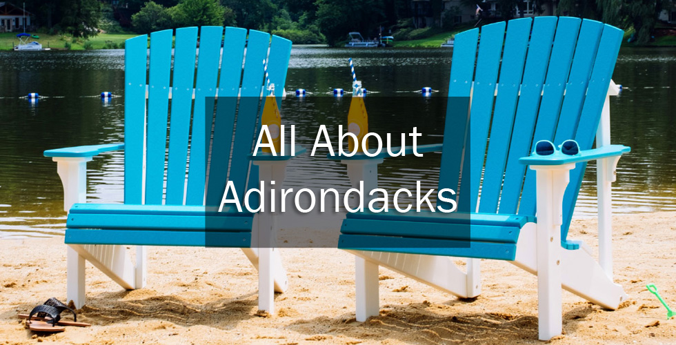 All About Adirondacks - Geitgey's Amish Country Furnishings